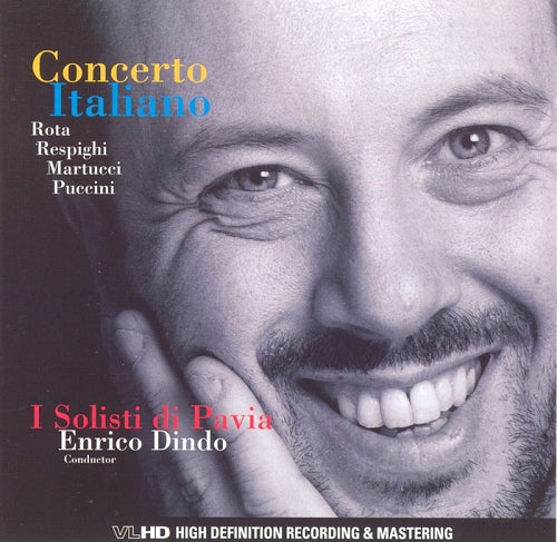 ROTA, RESPIGHI, MARTUCCI & PUCCINI: CONCERTO ITALIANO - I SOLISTI DI PAVIA, DINDO