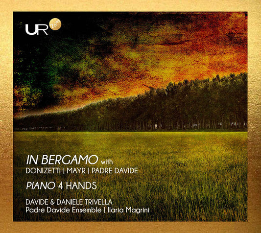 IN BERGAMO WITH DONIZETTI | MAYR | PADRE DAVIDE: PIANO 4 HANDS