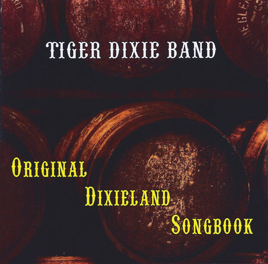 ORIGINAL DIXIE SONGBOOK - TIGER DIXIE BAND