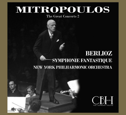 Mitropoulos Conducts Berlioz: Symphonie fantastique, Op. 14, H. 48